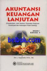 Akuntansi Keuangan Lanjutan (Persekutuan, Joint Venture, Penjualan Angsuran Konsinyasi dan Hubungan Pusat-Cabang) (Bagian 1) (Edisi 1)